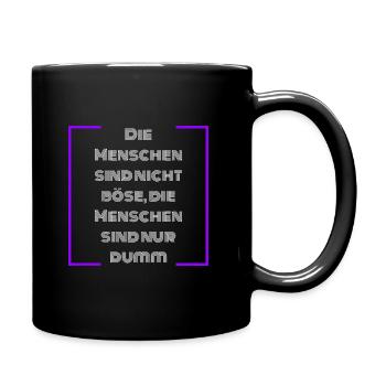 Die Menschen sind nicht Böse - Tasse einfarbig - Schwarz - Rechts