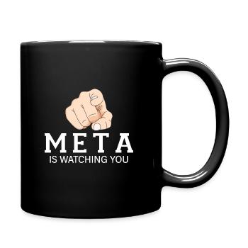 Meta Sieht Dich - Tasse einfarbig - Schwarz - Rechts