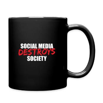Soziale Medien Zerstören Die Gesellschaft - Tasse einfarbig - Schwarz - Rechts