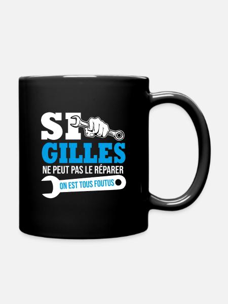Si Gilles ne peut pas le réparer on est foutus - Mug uni - noir