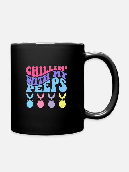 Chillin' With My Peeps - Full Colour Mug - black