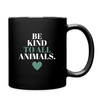 Be kind to all animals - Full Colour Mug - black - Right