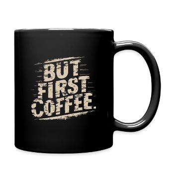 But First Coffee Shirt Funny Coffee Lover T-Shirt - Full Colour Mug - black - Right