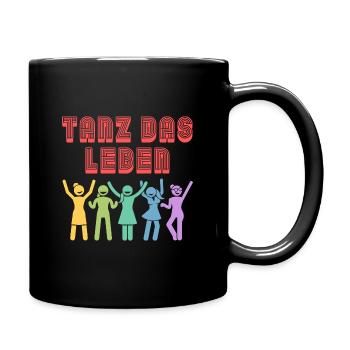Tanz Das Leben Tanzen Tänzer Tänzerin Geschenk - Tasse einfarbig - Schwarz - Rechts