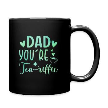 Dad You're Tea-riffic Tea Lover Tea Drinker Cup Of - Tasse einfarbig - Schwarz - Rechts