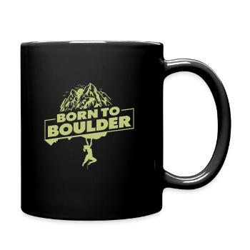 Born To Boulder Rock Climbing Rock Climber Boulder - Tasse einfarbig - Schwarz - Rechts