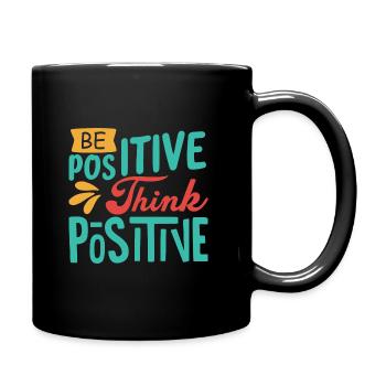 Be positive, think positive - Full Colour Mug - black - Right