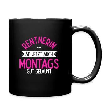 Rentnerin Ab Jetzt Auch Montags Gut gelaunt Gesche - Tasse einfarbig - Schwarz - Rechts