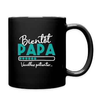 Bientôt papa veuillez patienter - Mug uni - noir - Droite