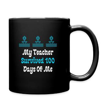 My Teacher Survived 100 Days Of Me - Full Colour Mug - black - Right