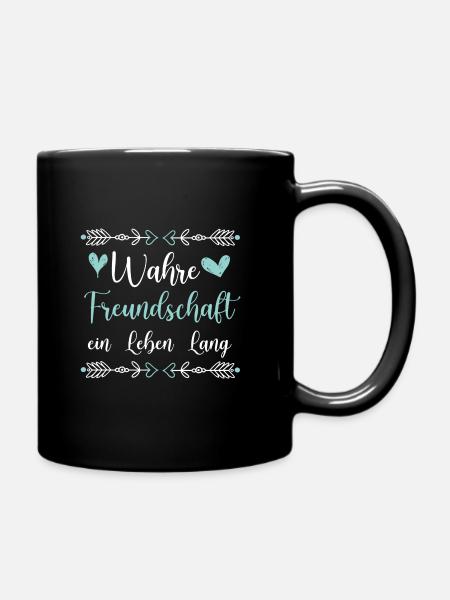 Freundschaft Spruch - Tasse einfarbig - Schwarz