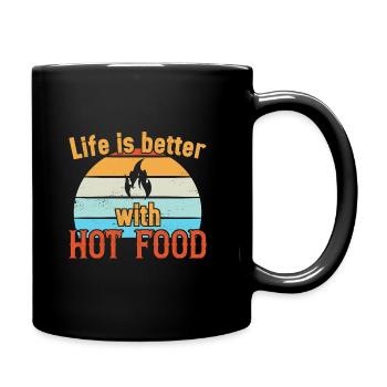 La vie est meilleure avec Hot Food / Scharfes Essen - Mug uni - noir - Droite