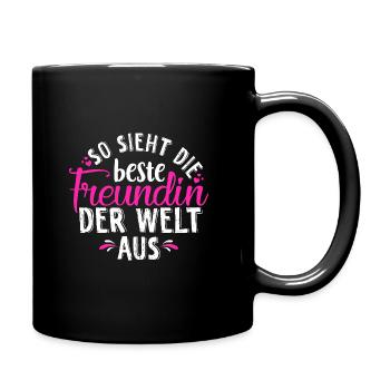 So sieht die beste Freundin der Welt aus - Beste F - Tasse einfarbig - Schwarz - Rechts