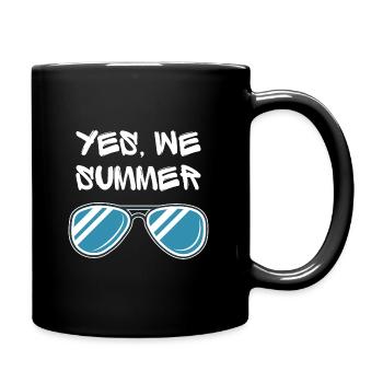 Ja, wir Sommer! Einzigartiger, origineller Stil - Tasse einfarbig - Schwarz - Rechts
