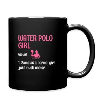 Wasserball-Mädchen Wie Ein Normales Mädchen Nur Viel Co - Tasse einfarbig - Schwarz - Rechts