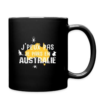 J'peux pas je pars en Australie cadeau drôle - Mug uni - noir - Droite