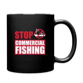 Stop Commercial Fishing and save the World - Full Colour Mug - black - Right