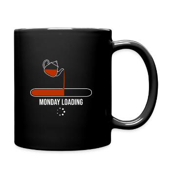 Monday Loading Tea Drinking Tea Drinker Tea Brewin - Tasse einfarbig - Schwarz - Rechts