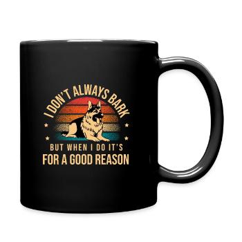 Je n’aboie pas toujours, mais quand je le fais, c’est pour un bien - Mug uni - noir - Droite