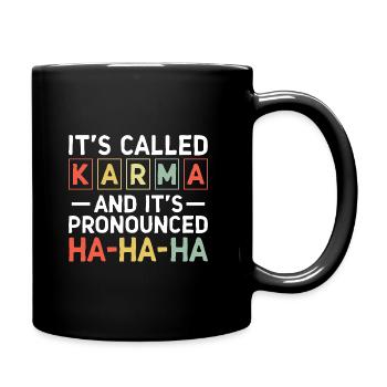 Es heißt Karma Sarkasmus Sarkastisch - Tasse einfarbig - Schwarz - Rechts