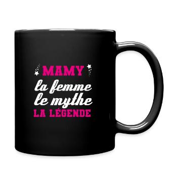 Mamy, die Frau, der Mythos, die Legende! - Tasse einfarbig - Schwarz - Rechts