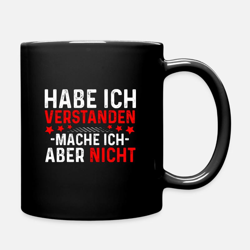 Das habe ich verstanden mache ich aber nicht - Tasse einfarbig - Schwarz