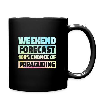 Weekend Forecast 100% Chance Of Paragliding Parach - Tasse einfarbig - Schwarz - Rechts
