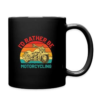 Ich wäre lieber Motorradfahren, Motorradfahrer, Biker, Motorradfahren - Tasse einfarbig - Schwarz - Rechts