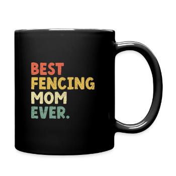 Best Fencing Mom Ever Sword Epee Fencer Mother - Full Colour Mug - black - Right