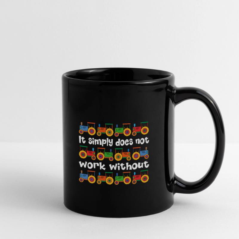 It doesn't work without a tractor Full Colour Mug