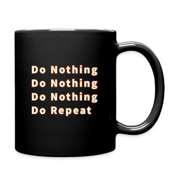 Doing nothing, Zen, Buddhism, perseverance, meditation - Full Colour Mug - black - Right