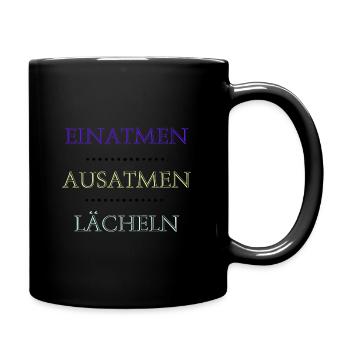 Einatmen Ausatmen Lächeln - Tasse einfarbig - Schwarz - Rechts