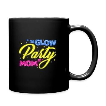 Glow Party Mom Happy Birthday Mom Outfit Design Pa - Tasse einfarbig - Schwarz - Rechts