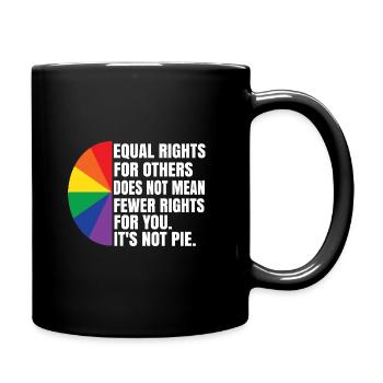 Equal Rights For Others Does Not Mean Fewer Rights - Tasse einfarbig - Schwarz - Rechts