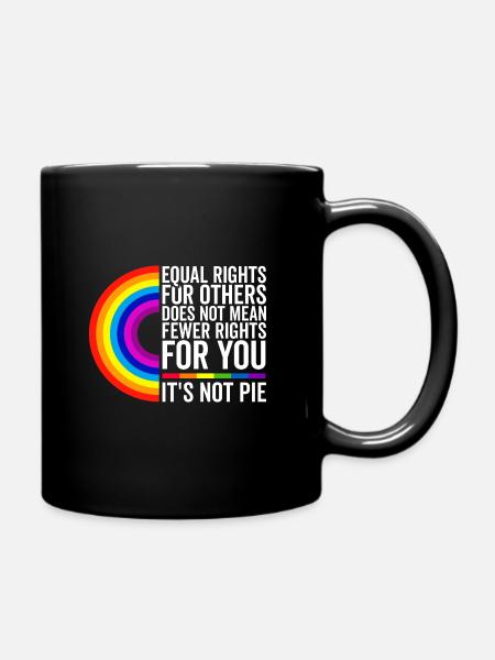 Equal Rights For Others Does Not Mean Less Rights - Tasse einfarbig - Schwarz