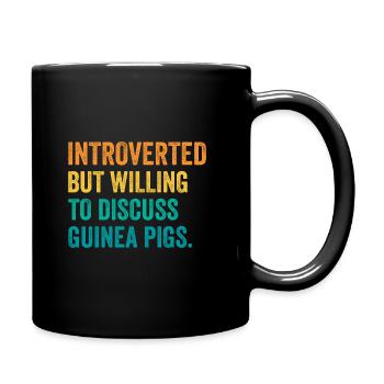 Introverted But Willing To Discuss Guinea Pigs Ani - Tasse einfarbig - Schwarz - Rechts
