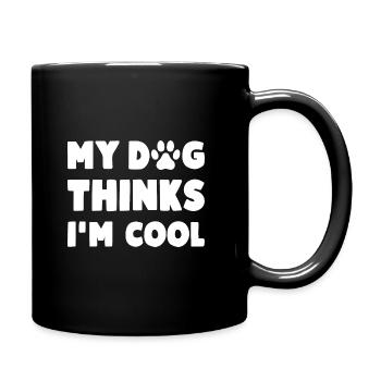 My Dog Thinks I'm Cool Funny Dog Saying - Full Colour Mug - black - Right