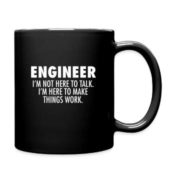 Engineer - Make Things Work. - Full Colour Mug - black - Right