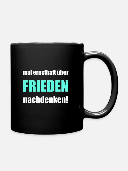 Etwas für den Frieden tun - endlich Frieden - Tasse einfarbig - Schwarz