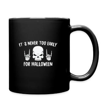 It's Never Too Early For Halloween Goth Halloween - Full Colour Mug - black - Right
