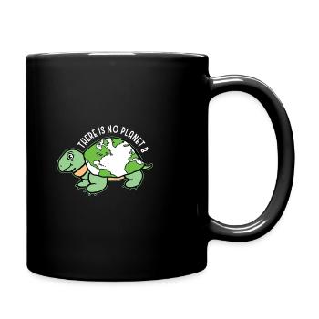 no planet b - Tasse einfarbig - Schwarz - Rechts