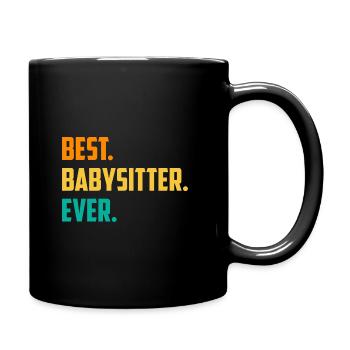 Best Babysitter Ever Daycare Provider Babysitting - Tasse einfarbig - Schwarz - Rechts