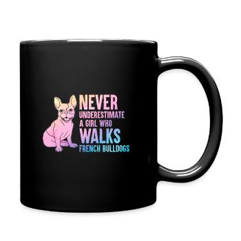Ne sous-estimez jamais une fille qui promène le bulldo français - Mug uni - noir - Droite