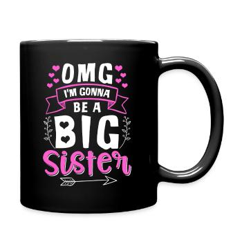 OMG I'm Gonna Be A Big Sister - Full Colour Mug - black - Right