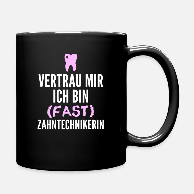 Zahntechnikerin Lustig Geschenk - Tasse einfarbig - Schwarz