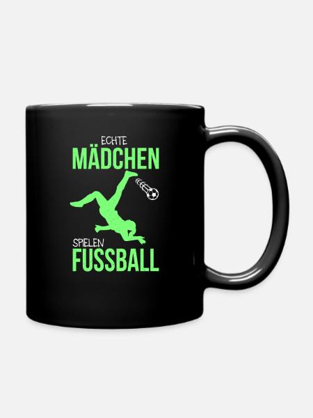 Echte Mädchen Spielen Fussball Frauenfußball - Tasse einfarbig - Schwarz