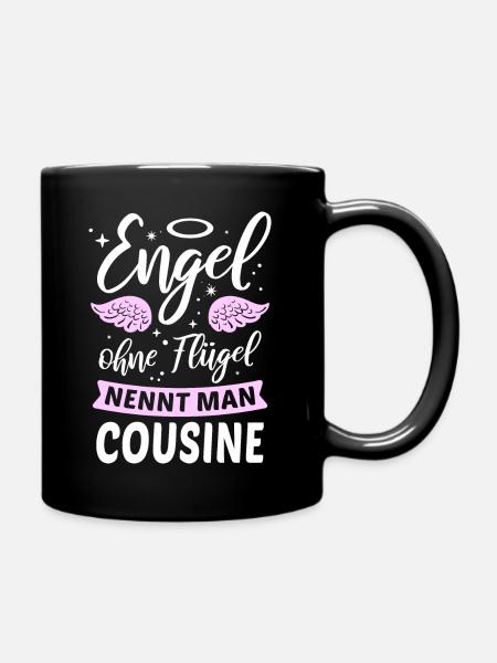 Engel ohne Flügel nennt man Cousine - Tasse einfarbig - Schwarz