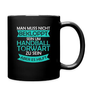 Handballtorwart Handball Torhüter Verrückt - Tasse einfarbig - Schwarz - Rechts