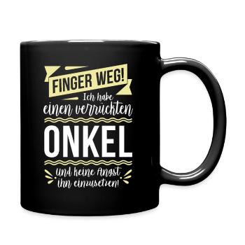 Finger weg! Ich habe einen verrückten Onkel... - Tasse einfarbig - Schwarz - Rechts
