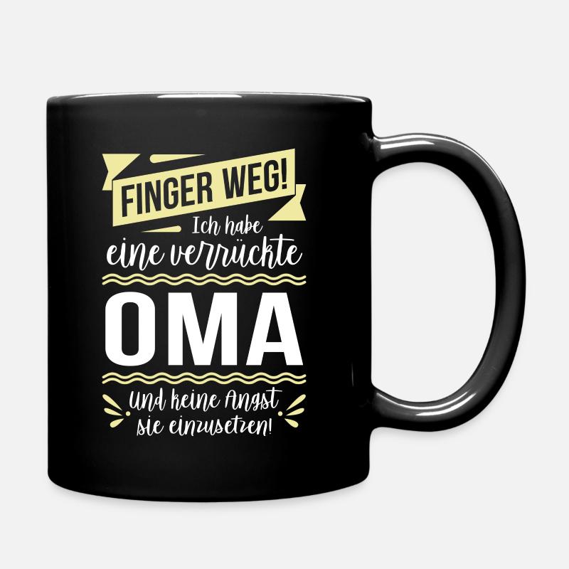 Finger weg! Ich habe eine verrückte Oma... - Tasse einfarbig - Schwarz